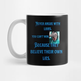 don't fight with liars Mug